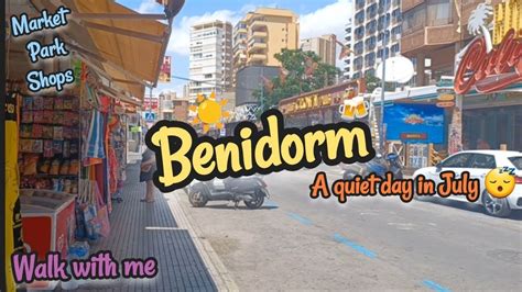 Benidorm Walk With Me Local Park Shops The Strip Quiet Day In