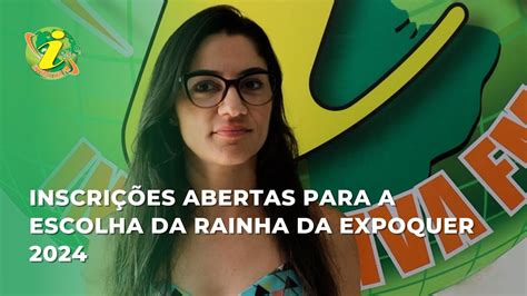 Inscrições abertas para a escolha da Rainha da Expoquer 2024 YouTube