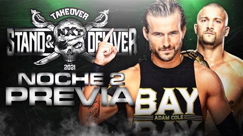 NXT TakeOver Stand Deliver Noche 2 l PREVIA l Análisis y