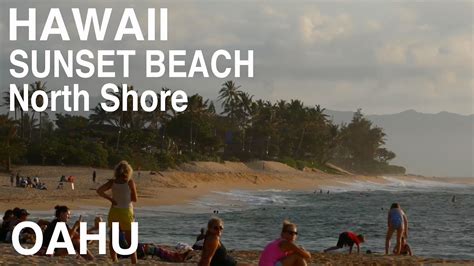 Hawaii Sunset Beach Surf Oahu North Shore オアフ島ノースショア・サンセットビーチの夕陽 Youtube