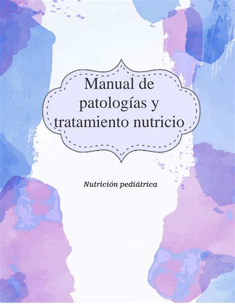 SOLUTION Manual De Patologias En Nutrici N Pediatrica Studypool