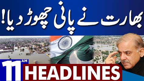 India Ne Paani Chor Dea Dunya News Headlines 11 00 AM 09 July