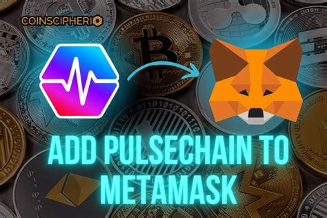 How To Add Pulsechain To Metamask Coinscipher