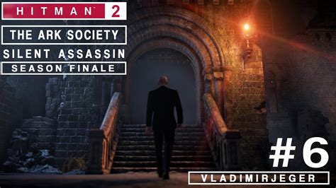 Hitman 2 Mission 6 The Ark Scociety Isle Of Sgail Youtube