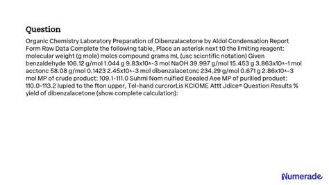 Solved Organic Chemistry Laboratory Preparation Of Dibenzalacetone By