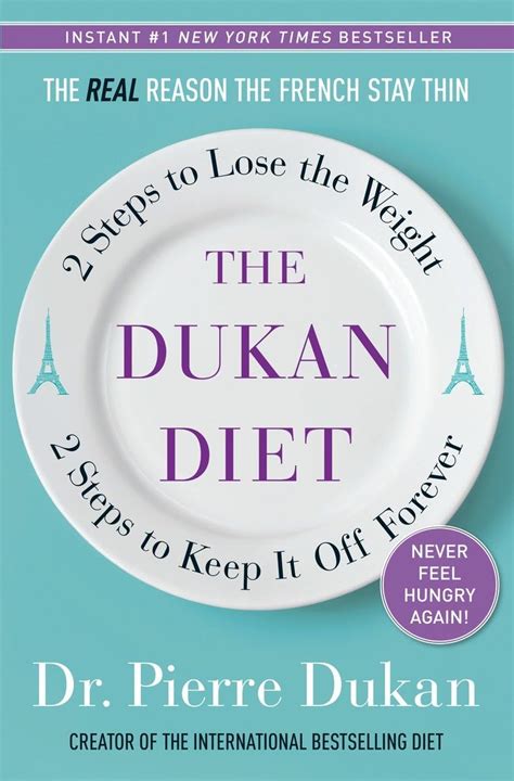 The Dukan Diet 2 Steps To Lose The Weight 2 Steps To Keep It Off Forever Dukan Pierre