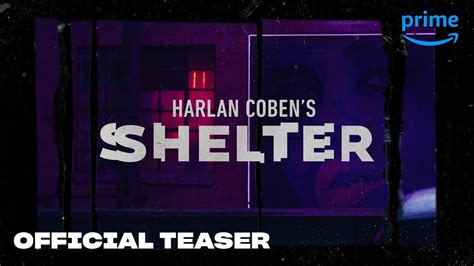 Harlan Coben S Shelter Saga Date Announce Prime Video YouTube