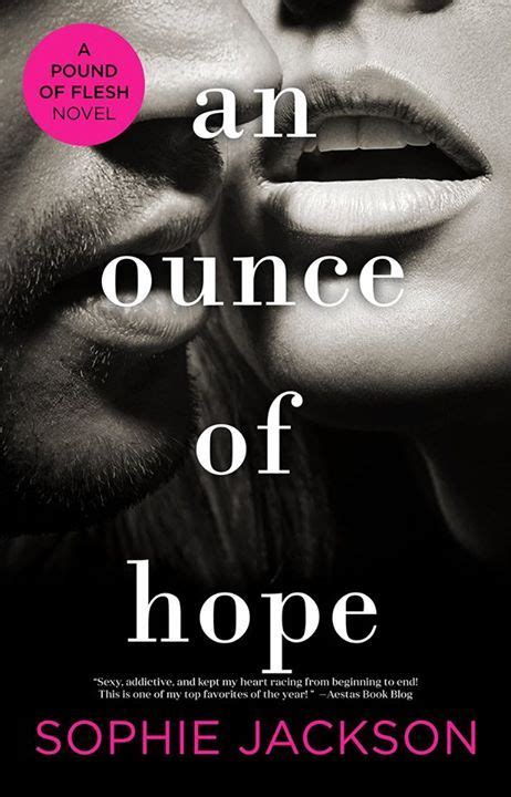 An Ounce Of Hope A Pound Of Flesh By Sophie Jackson Goodreads