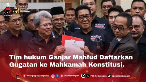 Tim Hukum Ganjar Mahfud Daftarkan Gugatan Ke Mahkamah Konstitusi Youtube