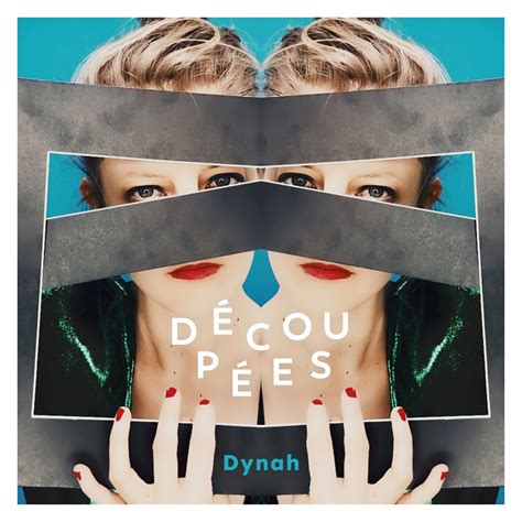 Découpées Le Nouveau Visage Pop de DYNAH EXTRAVAFRENCH