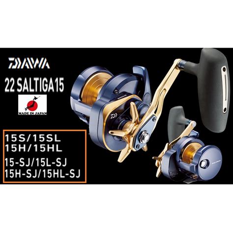 Daiwa 22 SALTIGA 15 Right Left Various S SL H HL 15 SJ L SJ H SJ HL