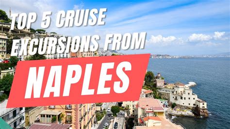 Top 5 Cruise Excursions In Naples Royal Caribbean YouTube