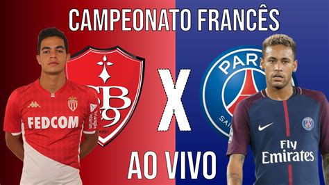 Ao Vivo Stade Brestois X Psg Ao Vivo Campeonato Franc S Youtube