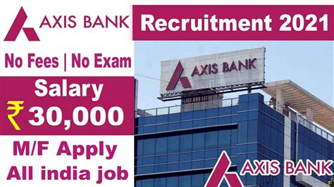 Axis Bank Recruitment 2021 Bank Job Vacancy 2021 Axis Bank Jobs For