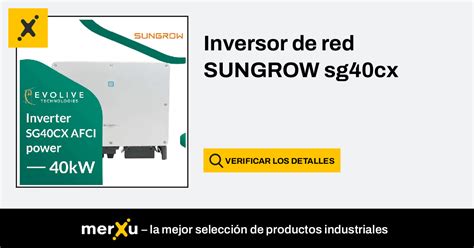 Sungrow Inversor De Red Sg Cx Merxu Negocia Precios Compras