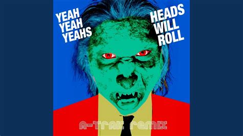 Heads Will Roll A Trak Remix Youtube