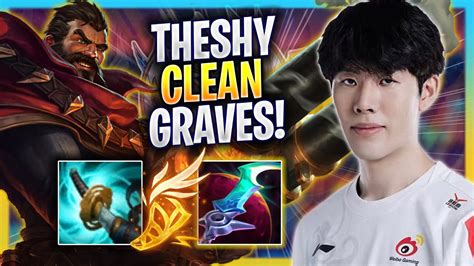 Theshy Is Super Clean With Graves Wbg Theshy Plays Graves Top Vs