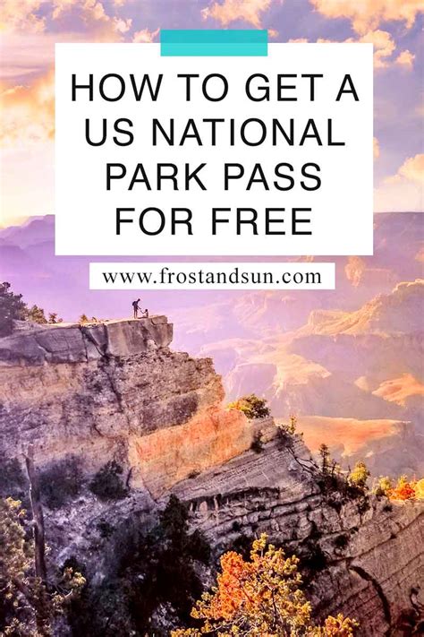 How To Get A Us National Park Pass For Free In 2024 Frost Sun