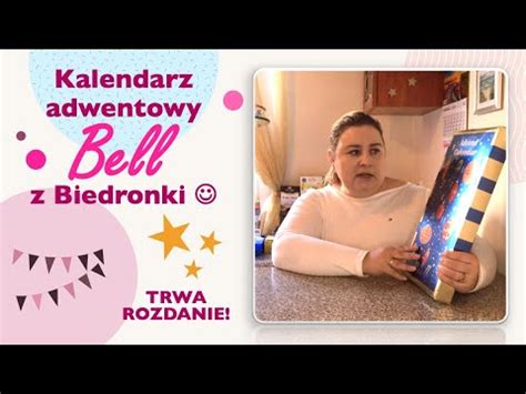 Aga Poleca Kalendarz Adwentowy Bell Z Biedronki Youtube