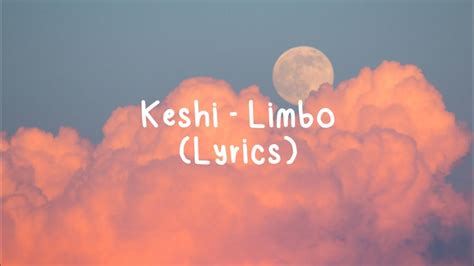 Keshi Limbo Lyrics Youtube