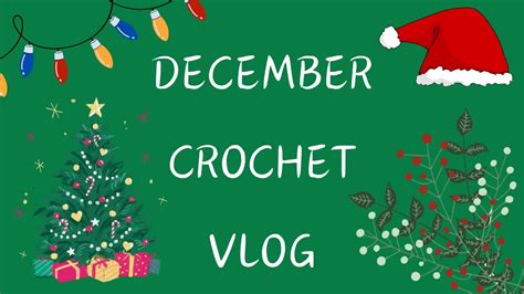 CML December Crochet Vlog 2023 Crafts DIY Fun Handmade Yarn Haul