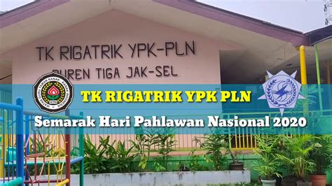 Semarak Hari Pahlawan November Tk Rigatrik Ypk Pln Kelompok