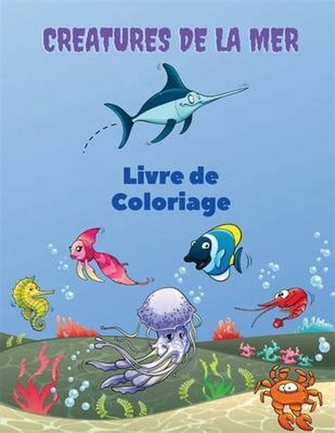 Creatures De La Mer Livre De Coloriage Severin Pelletier