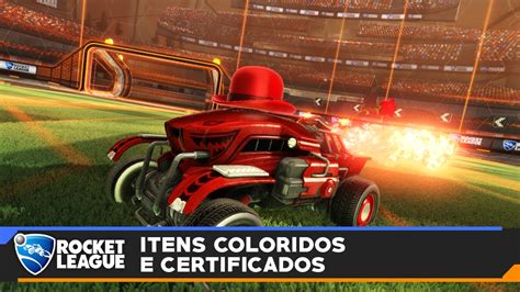 Rocket League Itens Coloridos E Certificados Tutorial Youtube