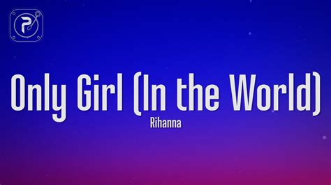 Rihanna Only Girl In The World Lyrics YouTube Music