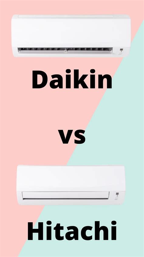 Image Of Daikin Vs Hitachi Inverter Split Ac Split Ac Hitachi Good Things Complete Guide