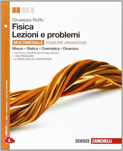 Fisica Lezioni E Problemi Misure Statica Cinematica Dinamica Ediz