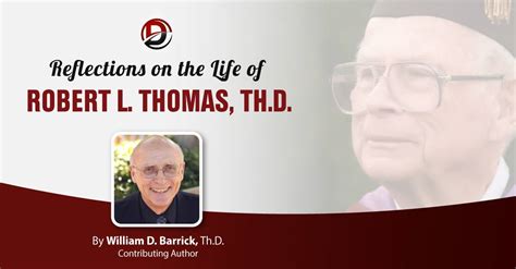 Reflections On The Life Of Robert L Thomas Thd