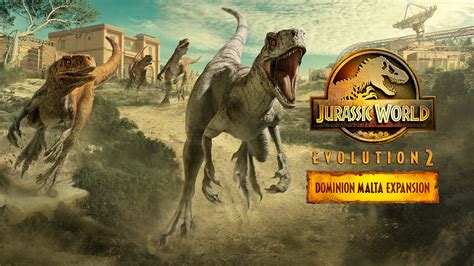 Jurassic World Evolution 2 Dominion Malta Expansion Est Maintenant Disponible