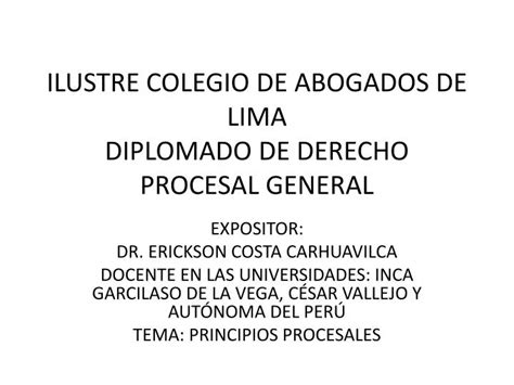 Ppt Ilustre Colegio De Abogados De Lima Diplomado De Derecho Procesal