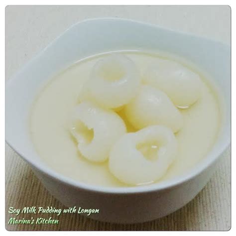 Soy Milk Pudding With Longan Marina S Kitchen