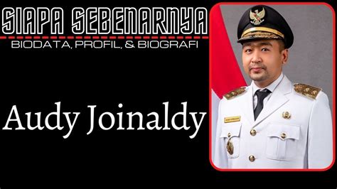 Biodata Dan Profil Audy Joinaldy Wakil Gubernur Sumatera Barat Ke 9