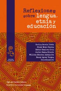 Reflexiones sobre la lengua etnia y educación 1st edition