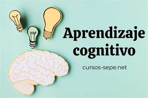 Aprendizaje cognitivo Cómo se logra Cursos SEPE