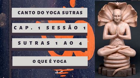 Canto capítulo 1 sessão 1 Yoga Sutras de Patanjali YouTube