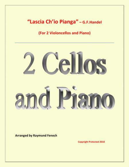 Lascia Ch Io Pianga From Opera Rinaldo G F Handel 2 Violoncellos And Piano By George