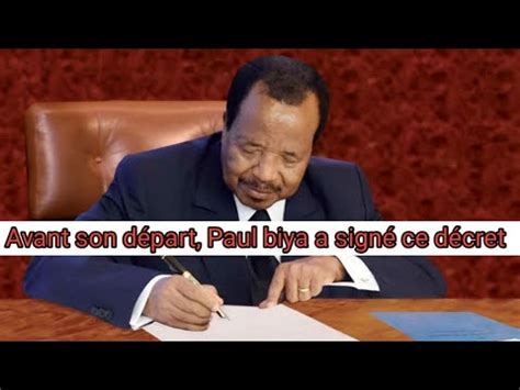 Avant son départ Paul Biya signe un décret qui va changer les choses