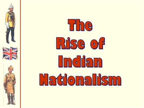 PPT - The Rise of Indian Nationalism PowerPoint Presentation, free ...