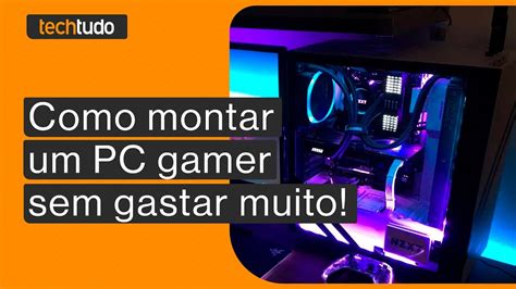 5 Dicas Para Comprar Um PC Gamer Bom E Barato YouTube