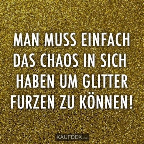 Man muss einfach das Chaos in sich haben um Glitter Furzen zu können