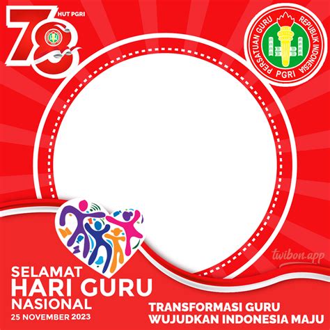 Cara Edit Foto Membuat Twibbon Hari Guru Nasional 2023