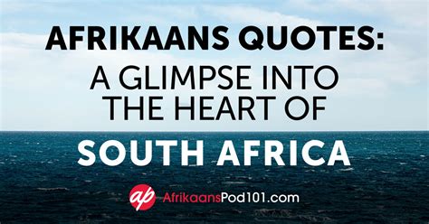 Afrikaans Quotes A Glimpse Into The Heart Of South Africa