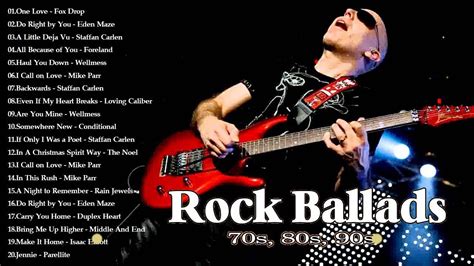 Best Rock Ballads 70s 80s 90s The Greatest Rock Ballads Of All