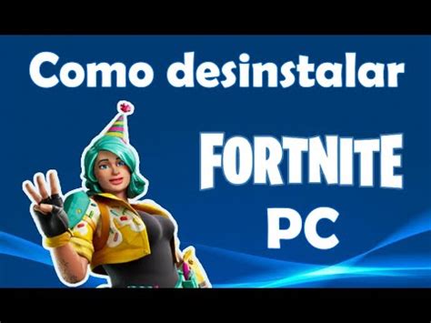 Como Desinstalar Fortnite De Mi Pc Youtube