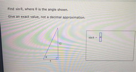 Solved: Find sin θ I, whereθ is the angle shown.. Give an exact value ...