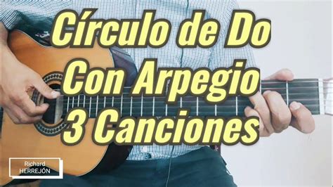 Circulo De Do Con Arpegio En Guitarra Fácil Para Principiantes 2 Canciones En Círculo De Do